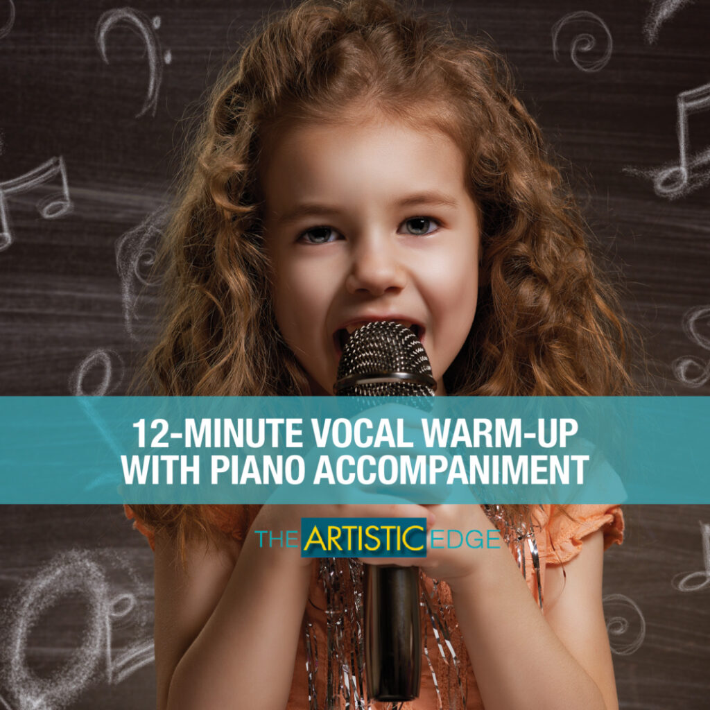The Artistic Edge: 12-Minute Vocal Warm-Up With Piano Accompaniment