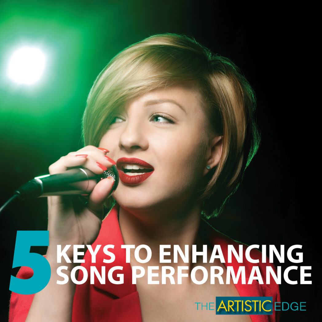 The Artistic Edge: 5 Keys To Enhancing Song Performance