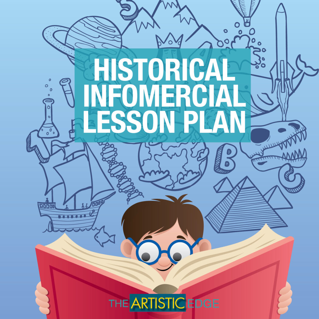 The Artistic Edge: Historical Infomercial Lesson Plan