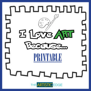The Artistic Edge: I Love Art Because